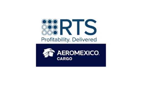 Aeromexico Cargo Successfully Completed Readiness Assessment for Implementing an Automated Revenue Management Solution in Partnership with RTS